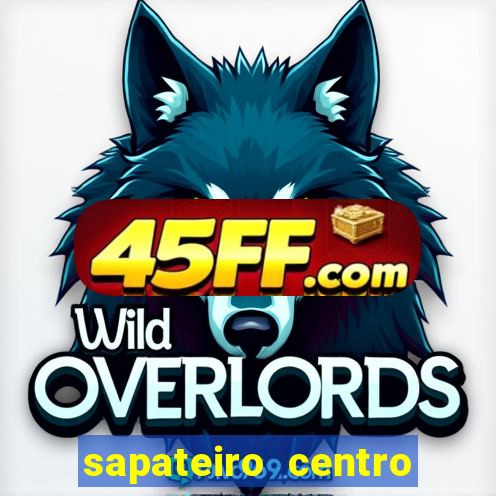 sapateiro centro porto alegre